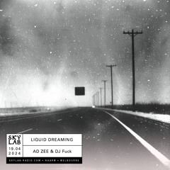 Liquid Dreaming (Skylab Radio) - E4 (feat. DJ Fuck)