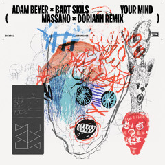 Adam Beyer x Bart Skils - Your Mind (Massano & Doriann Remix) - Drumcode - DCX012