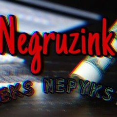 Negruzink - Nieks nepyksta
