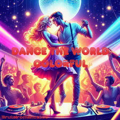 Dance The World Colorful
