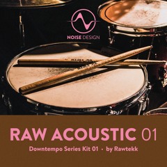 Raw Acoustic Downtempo Series Kit 01 (Sample Pack)