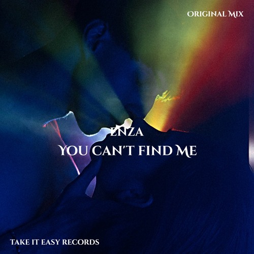 ENZA - You Can't Find Me (Original Mix)