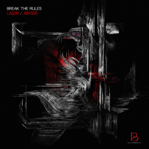 LIMITED FREE DL | BREAK THE RULES - LASZR & ABYSSS