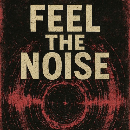 Feel The Noise