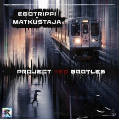 Egotrippi - Matkustaja (Project Red Bootleg) [FREE DOWNLOAD!]