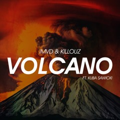 iMVD & Killouz - Volcano (ft. Kuba Sawicki)