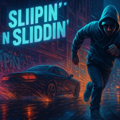 Slippin' n Sliddin'
