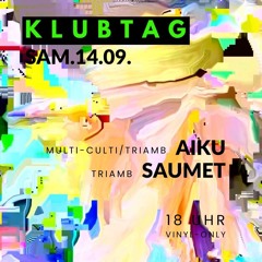 KLUBTAG with SAUMET 14 - 09 - 24 Live at Astralia - Luft in Astral Junction Berlin | vinyl-only