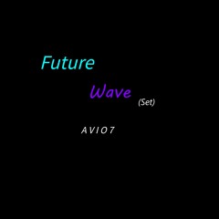A V I O 7 - Future Wave (Set)