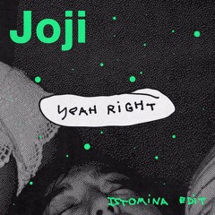 Joji - Yeah Right [ISTOMINA EDIT]