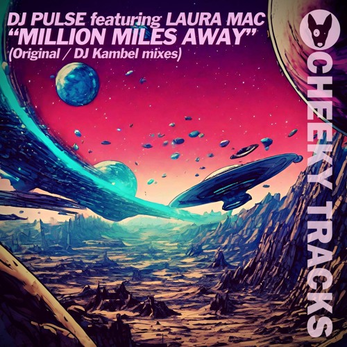 DJ Pulse featuring Laura Mac - Million Miles Away (DJ Kambel remix) - OUT NOW