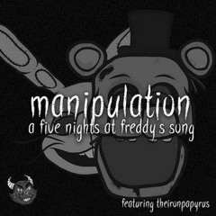Manipulation FNAF by Jtfrag and TheIronPapyrus