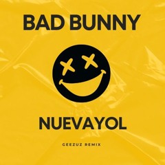 NUEVAYOL [GEEZUZ REMIX]