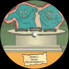 Villaça - The Archivarius EP (Incl. Mehdi M Remix) (ANTAM006)