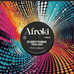 AFROKI (Afrojack & Steve Aoki) ft Aviella - Everything You Do
