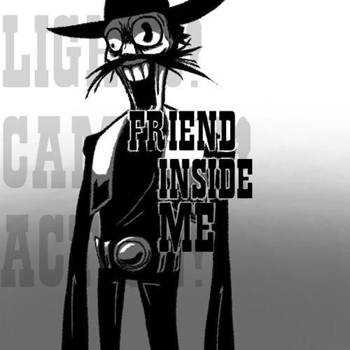 FRIEND INSIDE ME