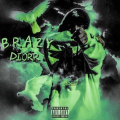 Brazy.Diorr ( Dripped Up) Feat. Ashton Martinez 925 & ihavehate