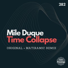 Mile Duque - Time Collapse (MATIRAMIC Remix)