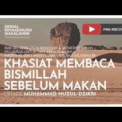 909. Khasiat Membaca Bismillah Sebelum Makan - Ustadz Muhammad Nuzul Dzikri, Lc.