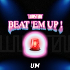 WNSTON - BEAT 'EM UP! [Underpaid Media Release]