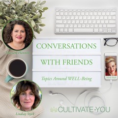 Marlo's Conversations with Friends: Reclamation of Oneself with Mariam Hannon & Lindsay Styck