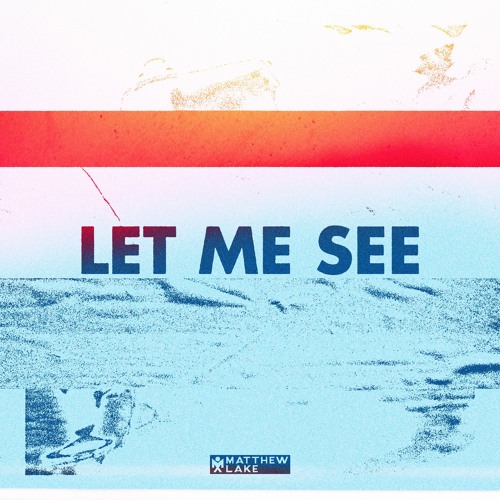 Let Me See