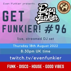 Get Funkier! #96 - 18th August 2022