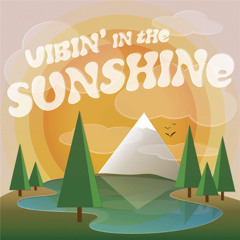 Vibin in the Sunshine