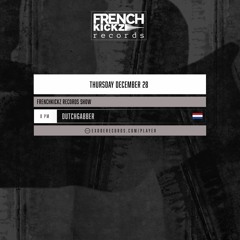 Dutchgabber - Frenchkickz Records Show 28.12.23