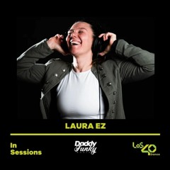 Laura Ez - 'In Sessions' @ Los 40 Dance Radio (April 2024)