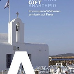 GET FREE ACCESS Griechisches Gift: Kommissarin Katharina Waldmann ermittelt auf Paros