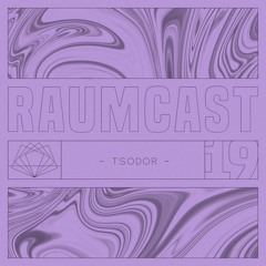 RAUMCAST #19 - TSODOR