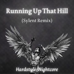 Running Up That Hill (Hardstyle) (Sylent Remix)