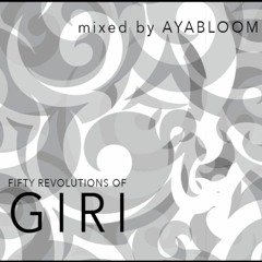 FIFTY REVOLUTIONS OF GIRI 122 BPM | Mixed by AYABLOOM