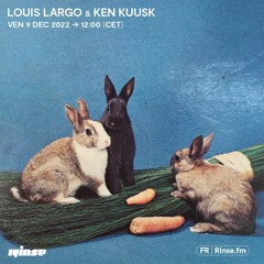 Ken Kuusk & Louis Largo - 09 Décembre 2022