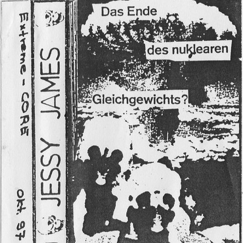 Jessy James - Das Ende Des Nuklearen Gleichgewichts (1997)