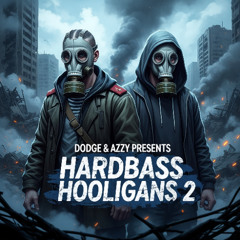 DodgyAzzyM hardbass hooligans 2