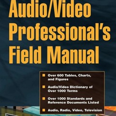 [PDF READ ONLINE]  Audio/Video Professional's Field Manual