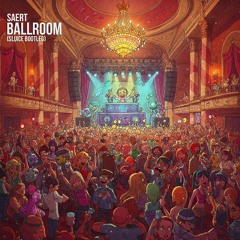 SAERT - BALLROOM (SLUICE BOOTLEG)
