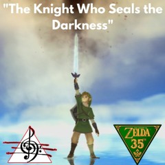 "The Knight Who Seals the Darkness"