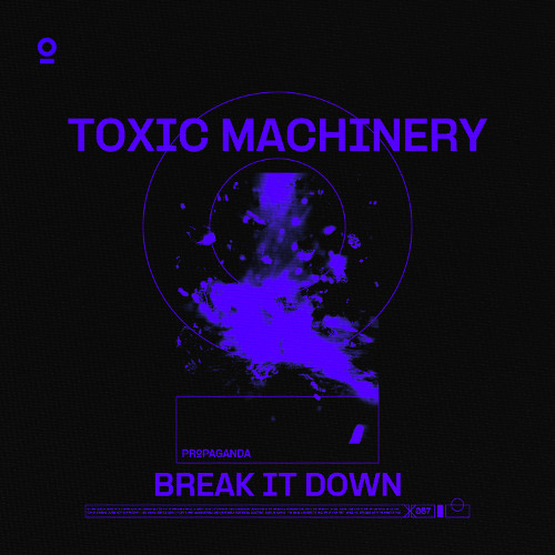 Toxic Machinery - Break It Down