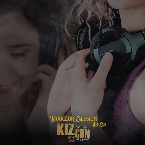 Dj Lau - Kizcon 5 Douceur Session