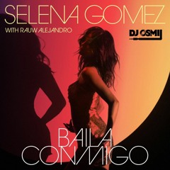 Selena Gomez Ft. Rauw Alejandro - Baila Conmigo (Dj Osmii Re - Drums Remix)