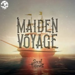 Maiden Voyage (Original Game Soundtrack) - SEA OF THIEVES