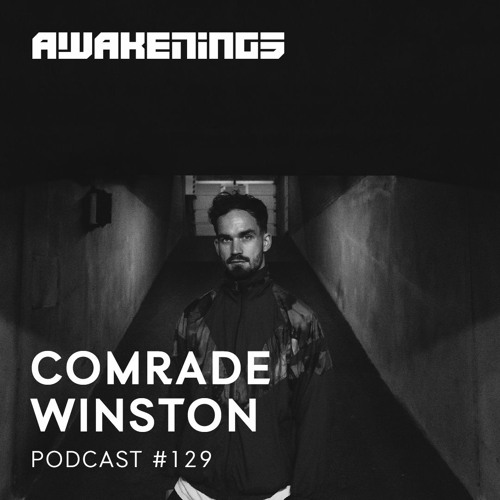 Awakenings Podcast #129 - Comrade Winston