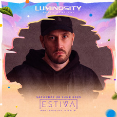 Estiva @ Luminosity Beach Festival 2025