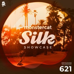 Monstercat Silk Showcase 621 (Hosted by A.M.R)