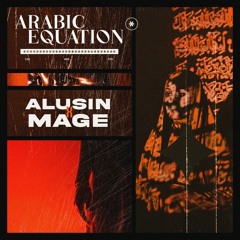 Alusin & MAGE - Arabic Equation (Radio Edit)