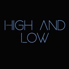 High & Low by Sahar Z ( NOVA Requiem )
