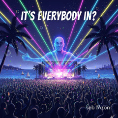 Its Everybody In